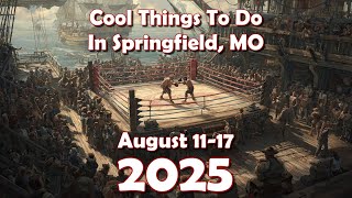 🔥 Top 5 Coolest Things to Do in Springfield MO | August 11-17, 2025