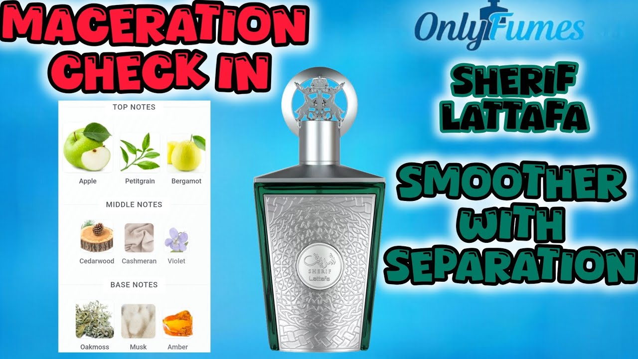 Lattafa Sherif Review After Maceration | Performance & Scent
