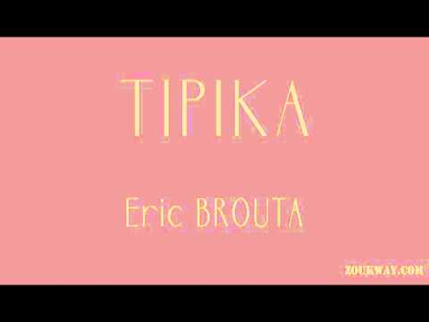 Eric BROUTA Tipika