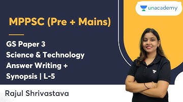 Mppsc Pre + Mains | Patwari | SI | GS PAPER 3 | L- 5 | Science and Technology | Rajul Shrivastava
