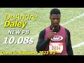 Deandre daley impresses with new pb 1008s  men 100m  quest to budapest 2