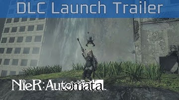 Nier: Automata - 3C3C1D119440927 DLC Launch Trailer [HD 1080P]