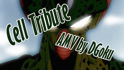AMV DBZ - Cell Tribute