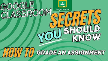 How to grade an assignment in Google Classroom
