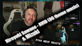 Hiroyuki Sawano & Mizuki  AVID  86 Theme Song  Ryan Mear Reacts