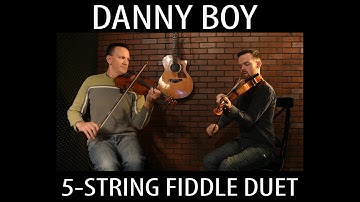 Danny Boy 5-String Fiddle Duet: Casey Willis and Niall Murphy