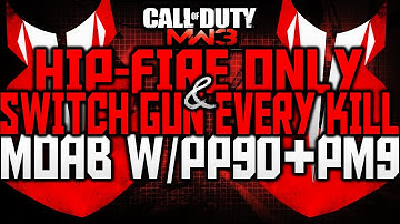 Hip Fire Only/Switch Weapon Weapon Every Kill Moab - CoD: Mw3