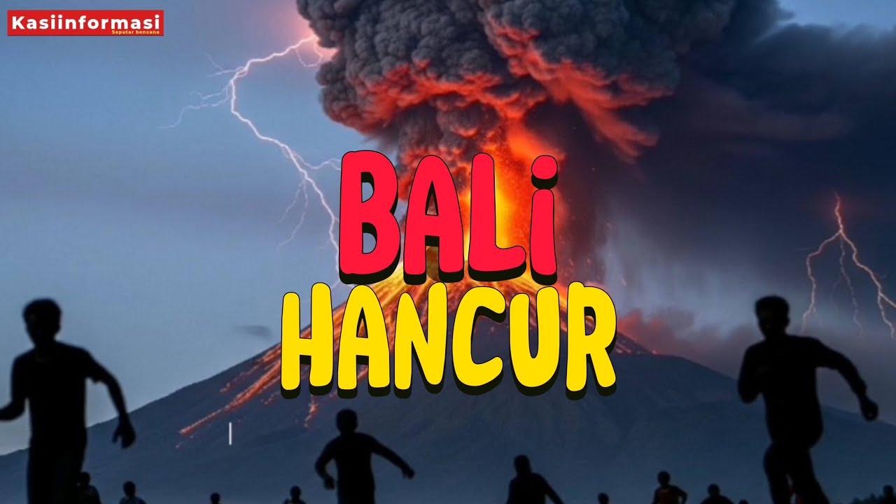 1963!!!Gunung Agung Meletus!!Bali Hancur!!!