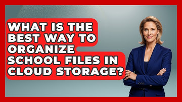 What Is The Best Way To Organize School Files In Cloud Storage? - Teacher Tech Toolbox