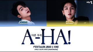 PENTAGON JINHO & KINO - 'A-HA! (다른 우리)' LYRICS COLOR CODED [HAN/ROM/ENG] User not found OST Pt. 2