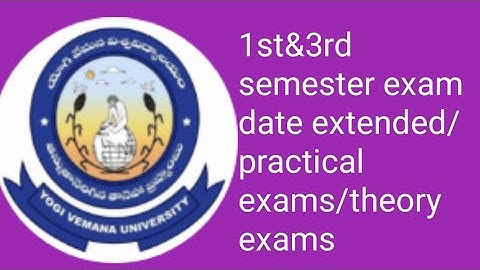 YVU Degree 1st & 3rd Semester end exam fee notification/practical exam dates/ commencement of exams