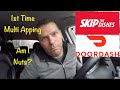 Doordash & SkipTheDishes at the same time!  1st time Multi Apping.  Episode #76 Part 1 of 2