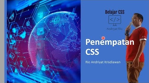 Belajar CSS  - Part 2 Penempatan CSS