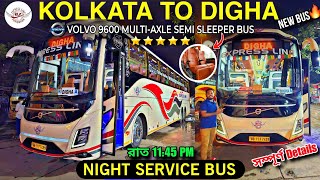 Kolkata To Digha New Night Service VOLVO 9600 Bus||Expressline Paribahan||কলকাতা থেকে দীঘা ভলভো বাস