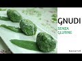 GNUDI | senza glutine | Buono per tutti