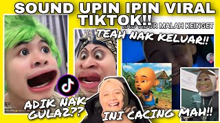 SOUND UPIN IPIN IKHMALNOUR VIRAL TIKTOK!! AKU PENAT 🤣🤣