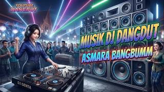 BASS JEDAG JEDUG | ASMARA BANGBUMM | DJ DANGDUT