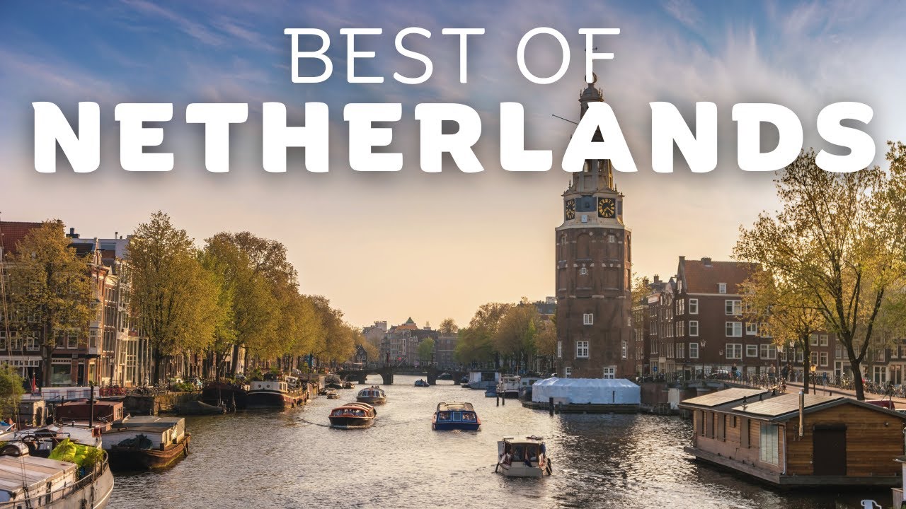 10 Best Places To Visit in The Netherlands - Travel Video - YouTube