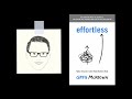 EFFORTLESS by Greg McKeown | Core Message