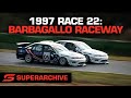 Race 22 - Barbagallo Raceway [Full Race - SuperArchive] | 1997 Australian Touring Car Championship