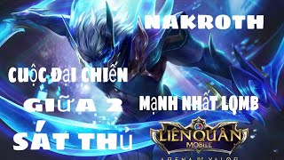 NAKROTH mùa 9 | LGB cầm NAKROTH đại chiến NAKROTH. Và cái kết...