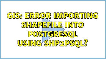 GIS: Error importing shapefile into postgreSQL using shp2psql? (2 Solutions!!)