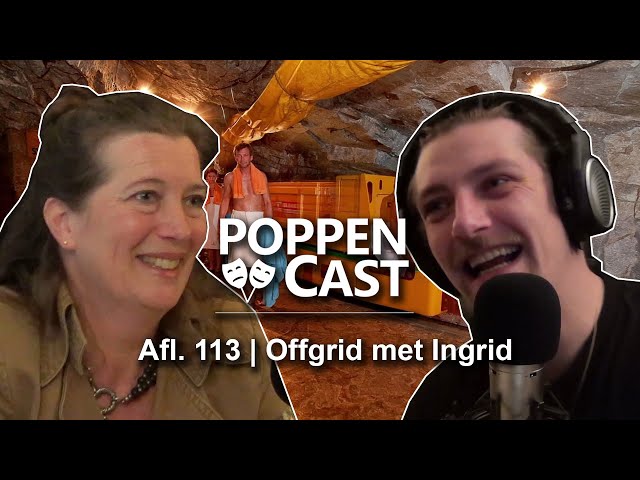 Offgrid met Ingrid | PoppenCast #113