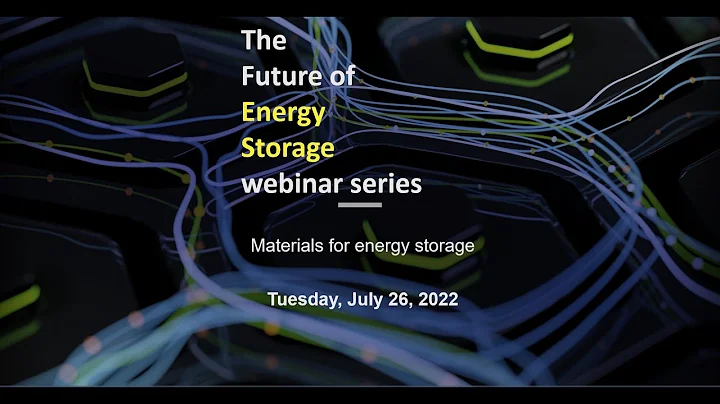 "The Future of Energy Storage" webinar: Materials for energy storage - DayDayNews