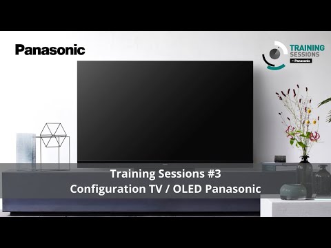 [Training Sessions] #3 by Panasonic - Comment configurer votre téléviseur Panasonic ?