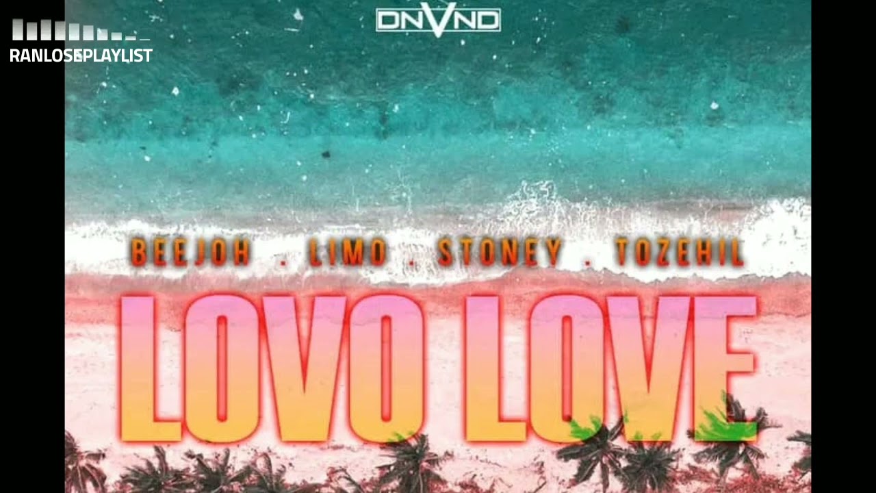 LOVO LOVE   Beejoh X Limo X Stoney X Tozehil PNG Music 2022