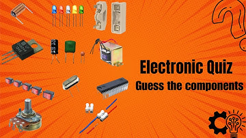 Basic Electronic Components Quiz: Test Your Knowledge Now!