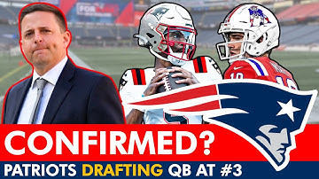 🚨REPORT: Patriots CONFIRMED To Draft A Quarterback With Pick #3? Patriots Draft Rumors