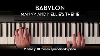 Babylon - Manny and Nellie's Theme (Piano) | 2 años 10 meses aprendiendo piano | Musihacks