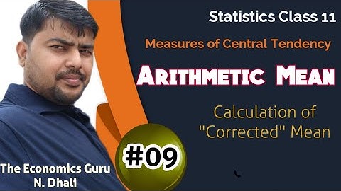Calculation of "Corrected" ARITHMETIC MEAN I Statistics
