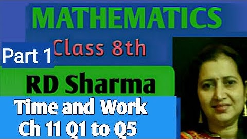 RD Sharma Class 8 Solutions|Mathematics Class VIII RD Sharma|Chapter-11|Time and Work|Ex-11.1 Q1toQ5