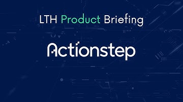 LTH Product Briefing - Actionstep