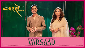 Varsaad - @AdityaGadhvi | Priya Saraiya | Vaarso Season 3
