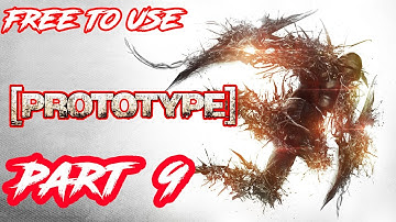 Prototype Gameplay Walkthrough - Part 9 Let