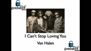 Can't Stop Loving You - Van Halen (karaoke)