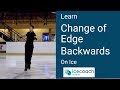 Learn a Backward Change of Edge on Ice! Skating Tutorial by Ice Coach Online