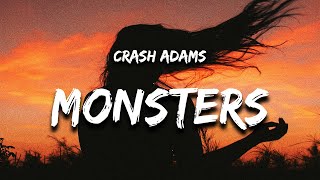 Crash Adams - Monsters (Lyrics)