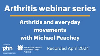 Arthritis and everyday movements  April 2024