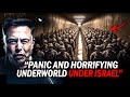 Elon Musk&#39;s Crazy Revelation Things Hidden inside Underworld under Israel and Palestine
