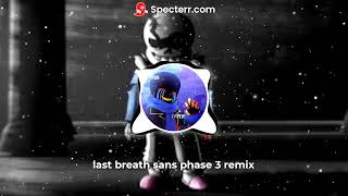 last breath sans phase 3 remix