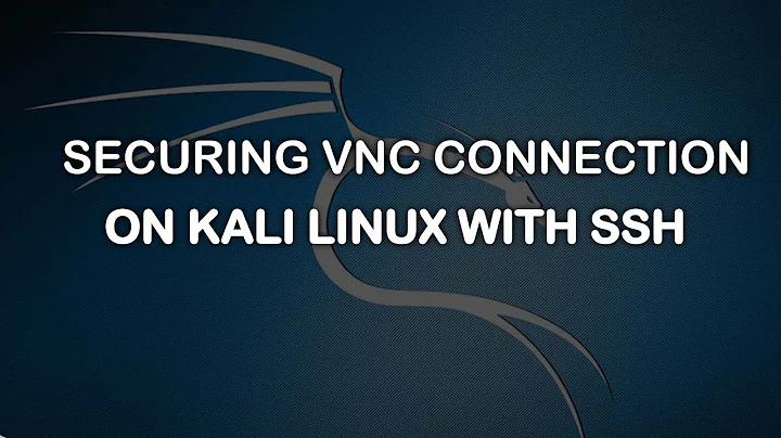 Securing VNC Connection on Kali Linux with SSH