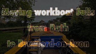 Moving CRT workboat Sulis from Bath to Bradford on Avon