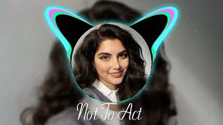 Not To Act Remix 2025 | Emotional Depth by Selin Kaya | Original Track by Barış Akarsu