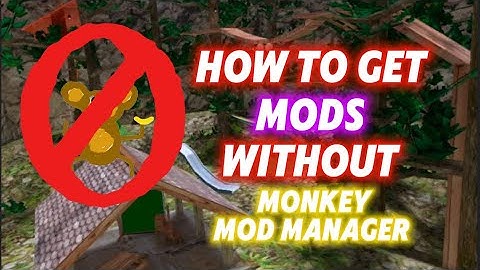 How to get mods without monkey mod manager in 2025￼