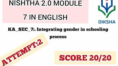 NISHTHA 2.0 MODULE 7 IN ENGLISH/ KA_SEC_7: integrating gender in school process