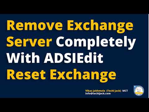 Remove Exchange Server Manually From Active Directory with ADSIEdit | Techi Jack